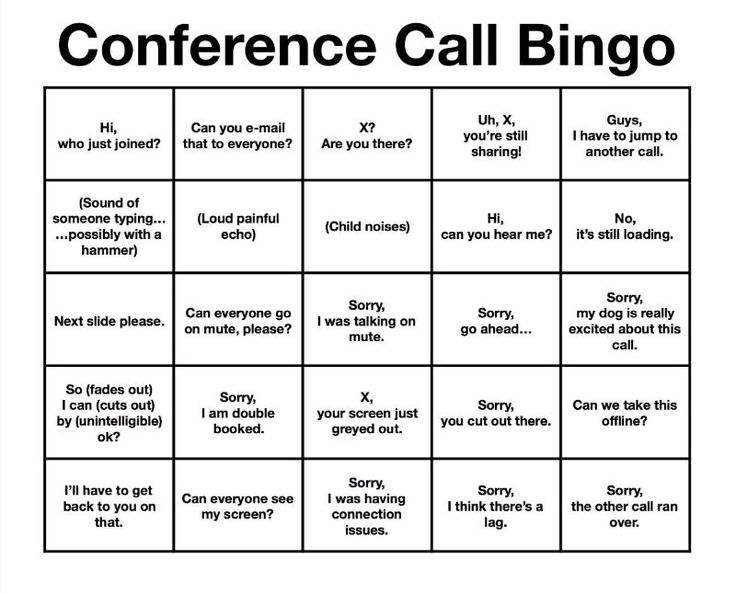 A bingo card titled Conference Call Bingo with humorous phrases like Sorry, I was on mute, Child noises, Can you e-mail that to everyone? and Uh, X, youre still sharing! Each square contains a typical virtual meeting mishap.